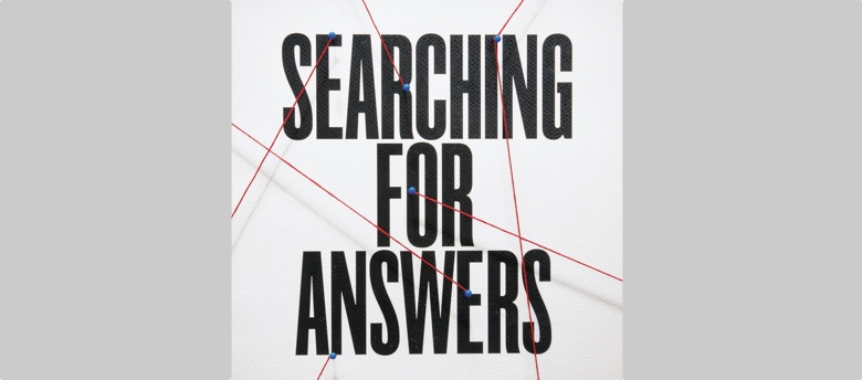 Searching for answers